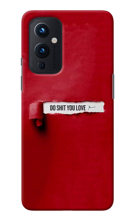 Do Shit You Love Oneplus 9 Back Cover