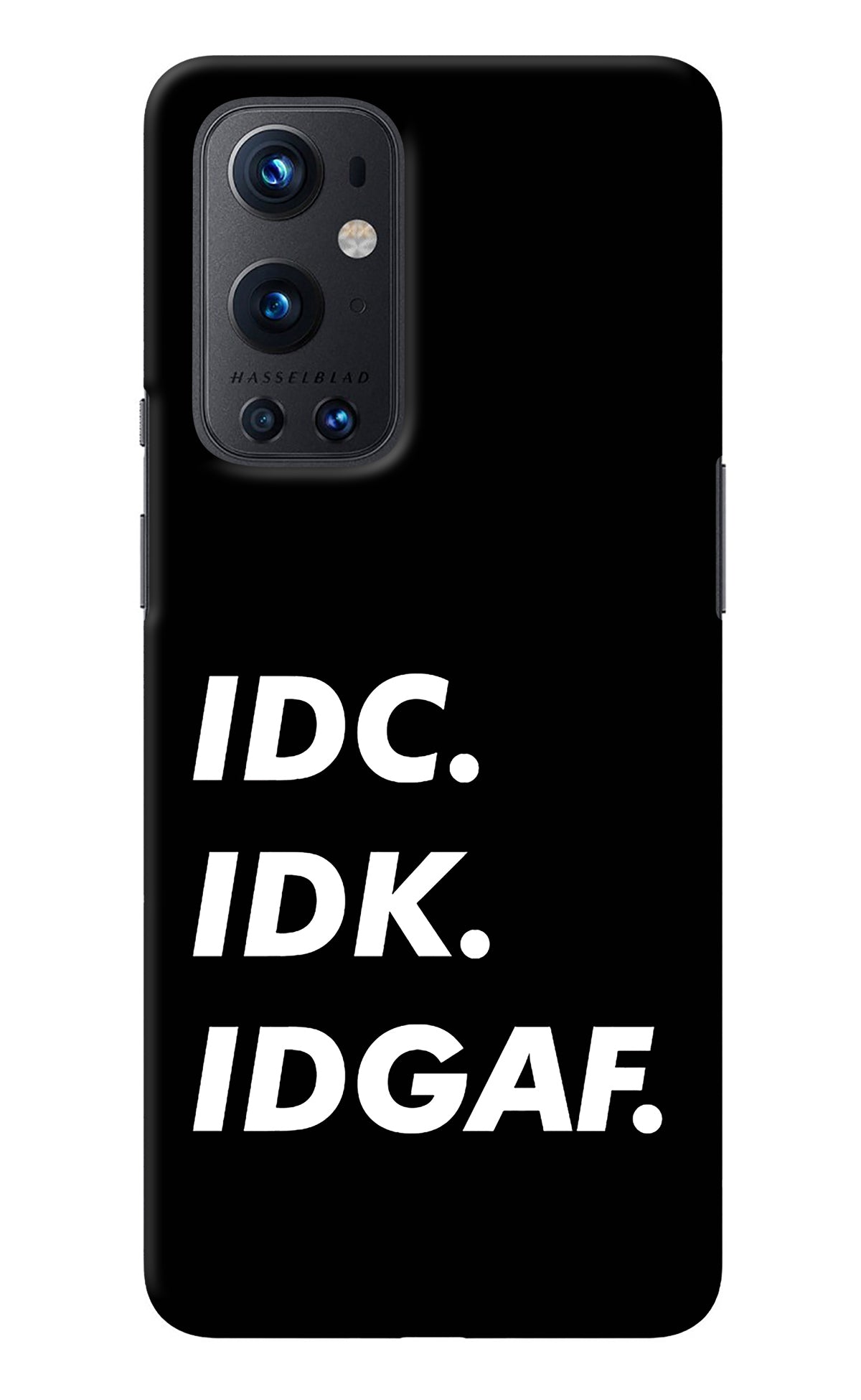 Idc Idk Idgaf Oneplus 9 Pro Back Cover