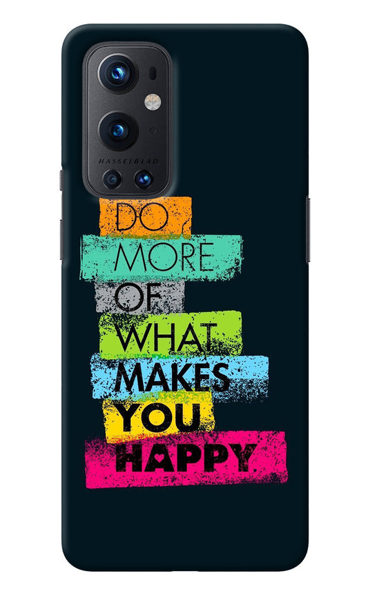 Do More Of What Makes You Happy Oneplus 9 Pro Back Cover
