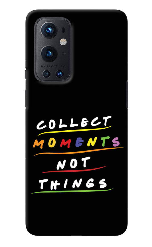 Collect Moments Not Things Oneplus 9 Pro Back Cover