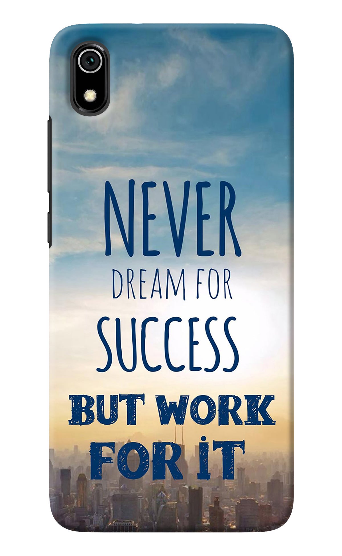 Never Dream For Success But Work For It Redmi 7A Back Cover