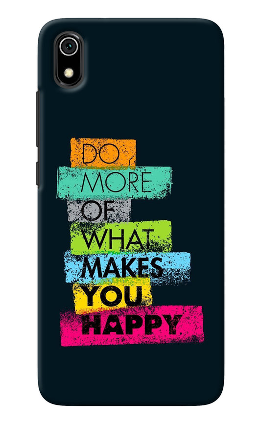 Do More Of What Makes You Happy Redmi 7A Back Cover