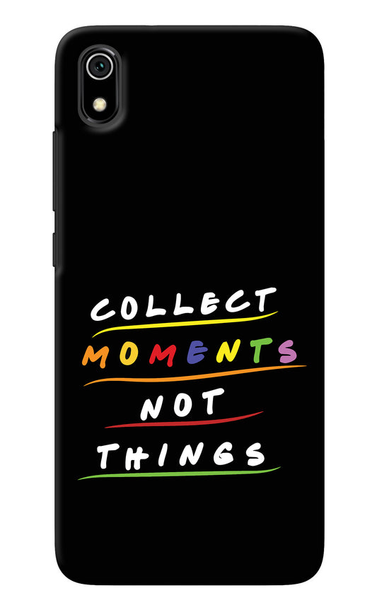 Collect Moments Not Things Redmi 7A Back Cover