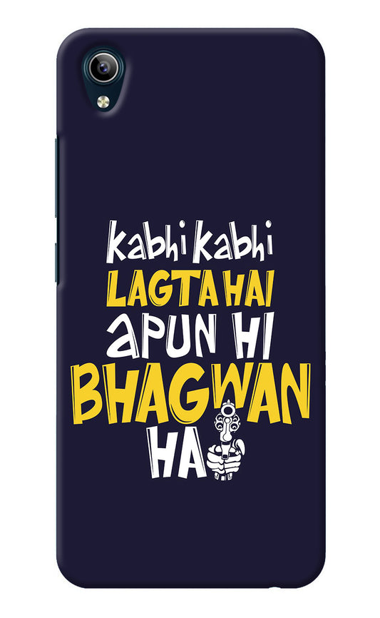Kabhi Kabhi Lagta Hai Apun Hi Bhagwan Hai Vivo Y91i/Y1s Back Cover