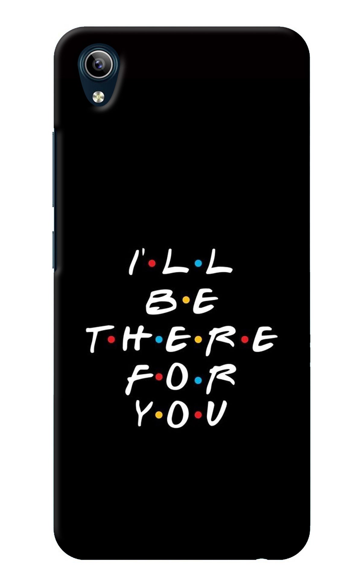 I'll Be There For You Vivo Y91i/Y1s Back Cover