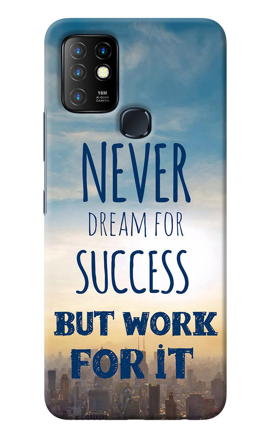 Never Dream For Success But Work For It Infinix Hot 10 Back Cover