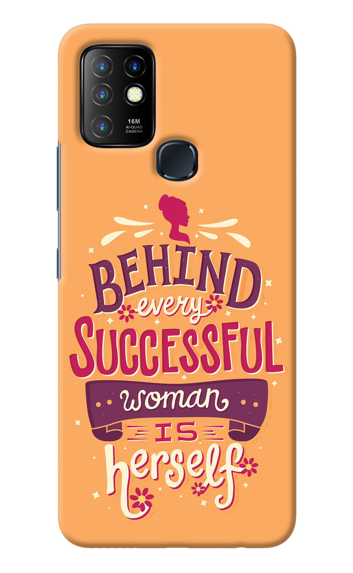 Behind Every Successful Woman There Is Herself Infinix Hot 10 Back Cover