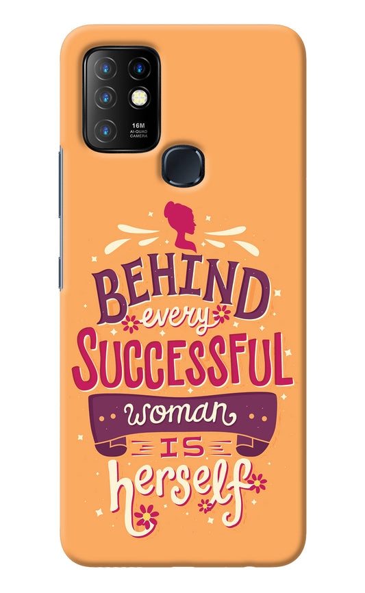 Behind Every Successful Woman There Is Herself Infinix Hot 10 Back Cover