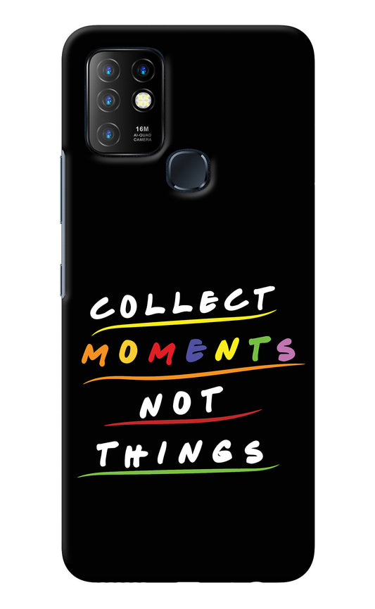 Collect Moments Not Things Infinix Hot 10 Back Cover
