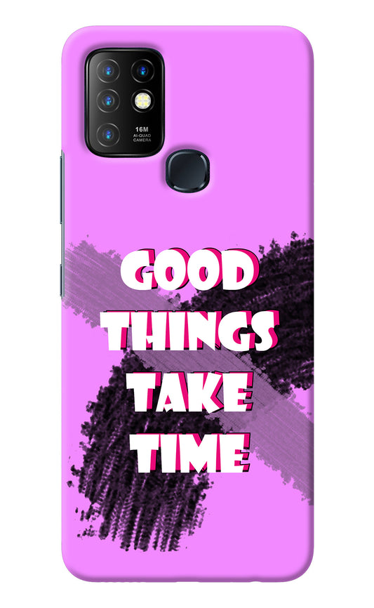 Good Things Take Time Infinix Hot 10 Back Cover