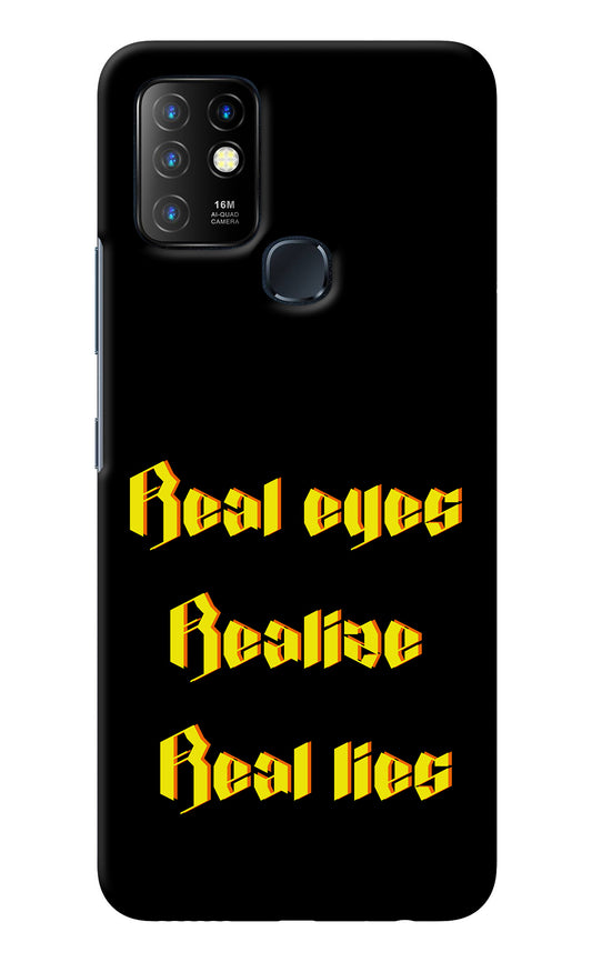 Real Eyes Realize Real Lies Infinix Hot 10 Back Cover