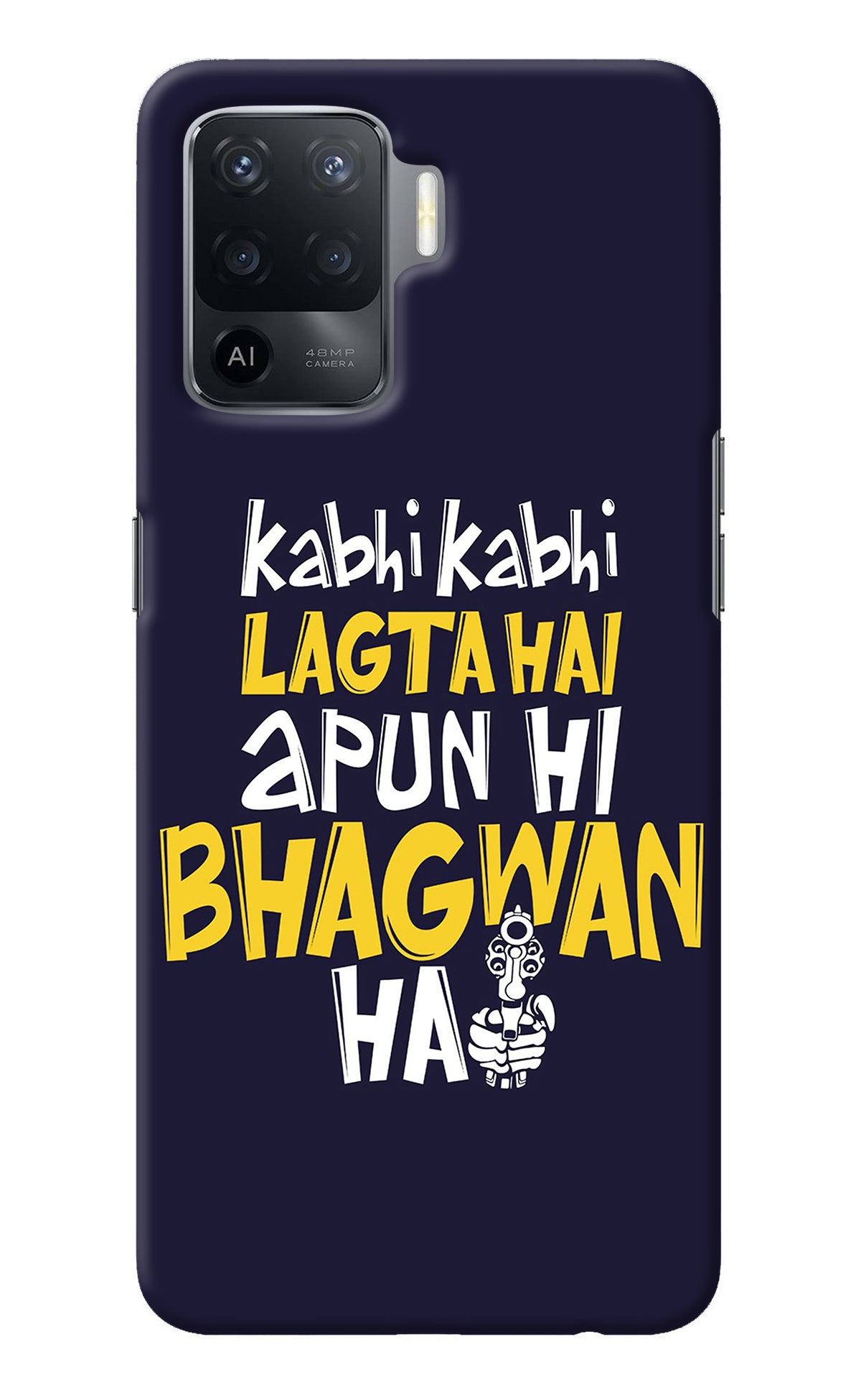 Kabhi Kabhi Lagta Hai Apun Hi Bhagwan Hai Oppo F19 Pro Back Cover