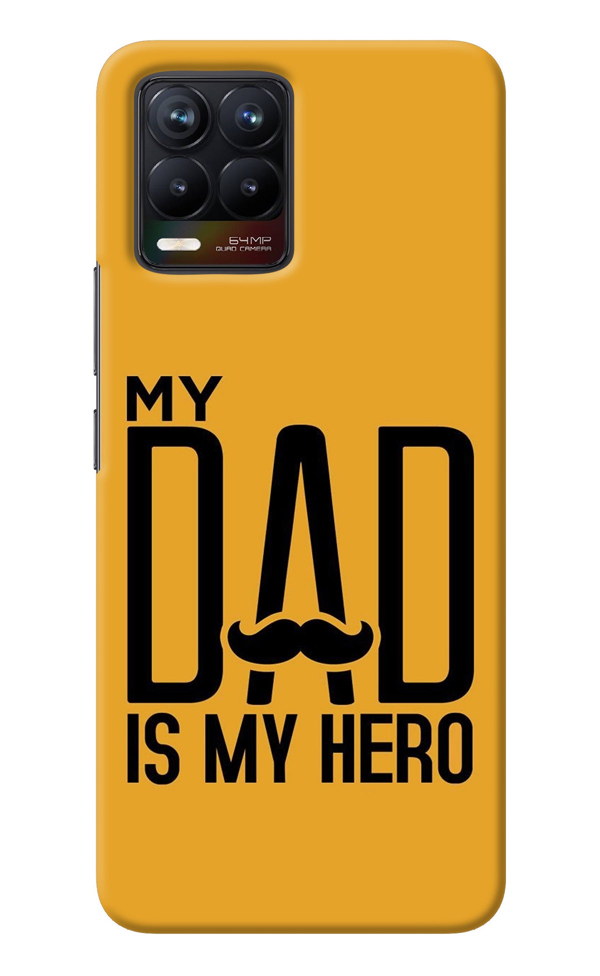 My Dad Is My Hero Realme 8/8 Pro (not 5G) Back Cover