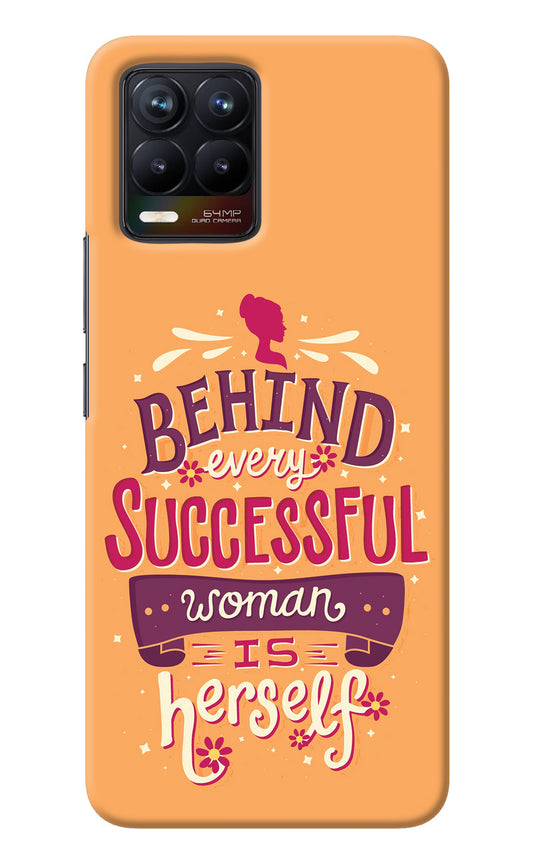 Behind Every Successful Woman There Is Herself Realme 8/8 Pro (not 5G) Back Cover