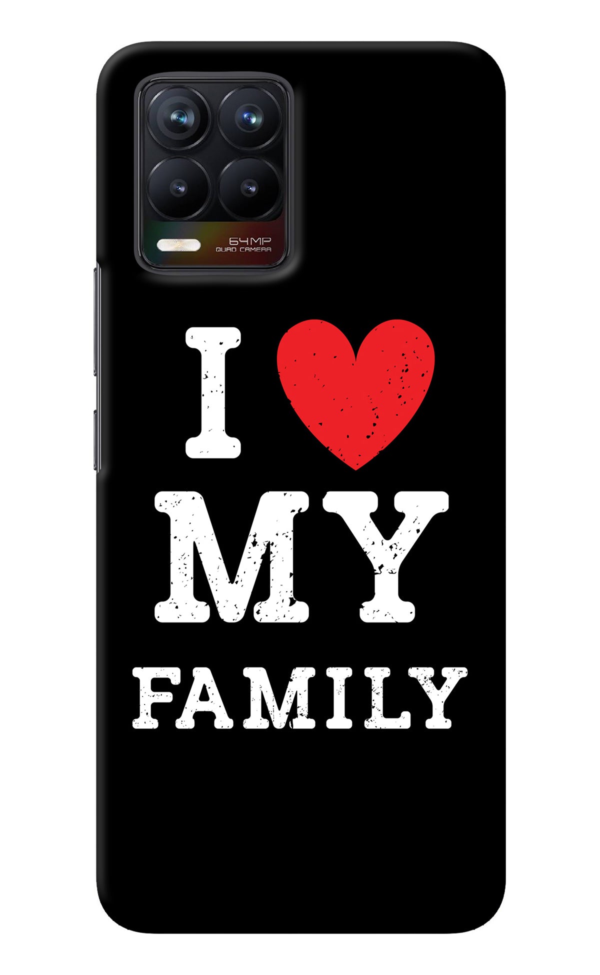 I Love My Family Realme 8/8 Pro (not 5G) Back Cover