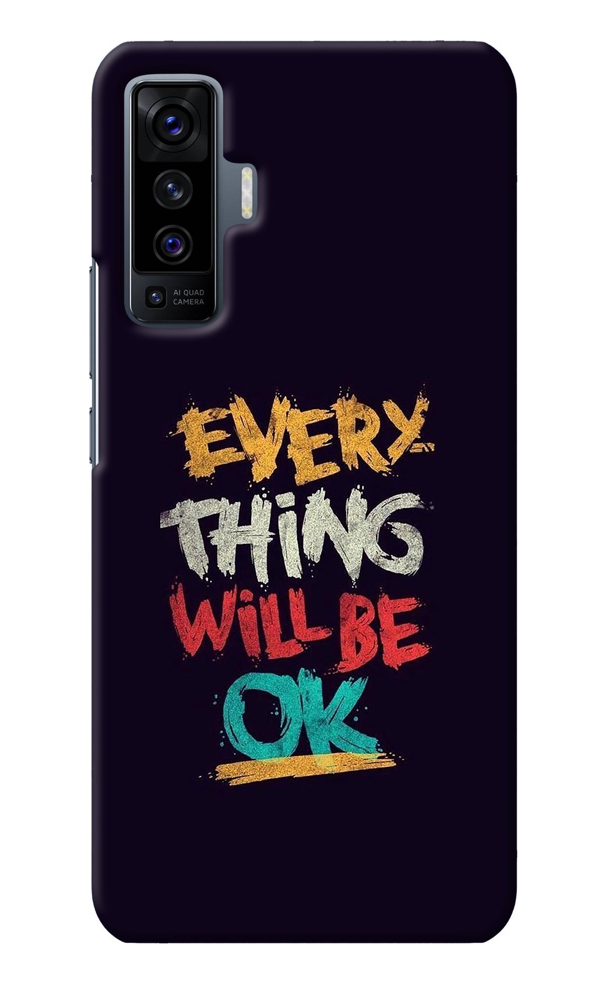 Everything Will Be Ok Vivo X50 Back Cover