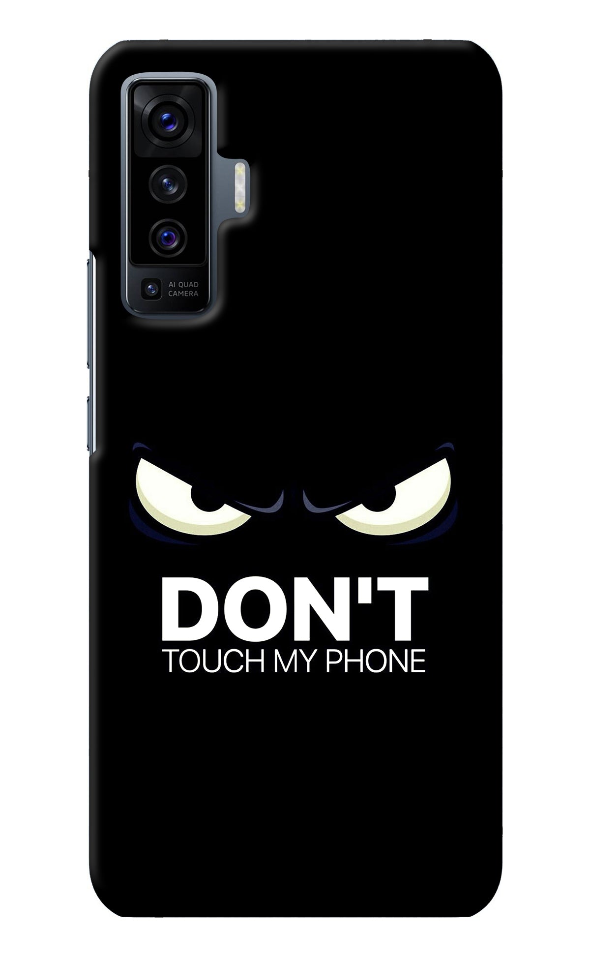 Don'T Touch My Phone Vivo X50 Back Cover