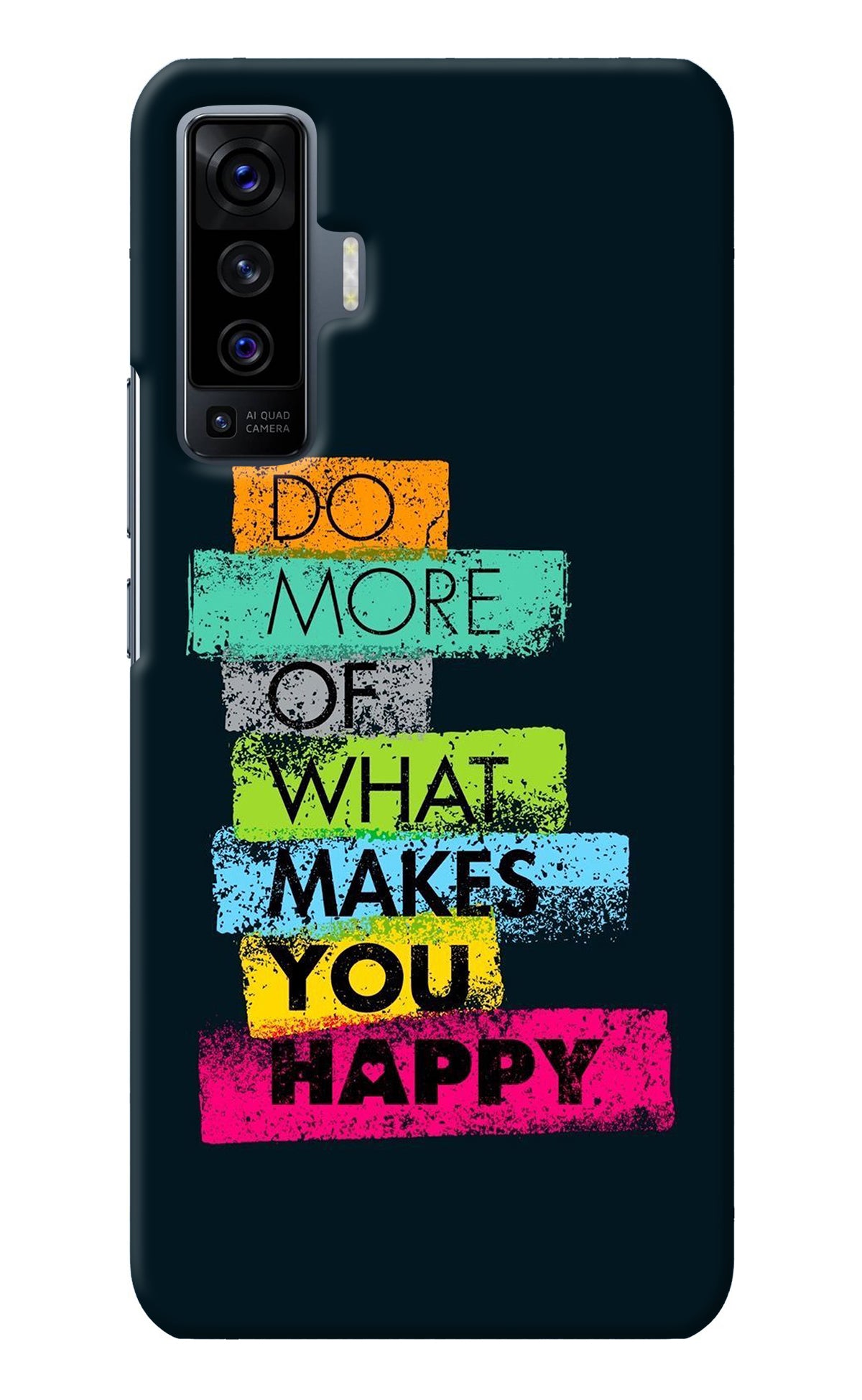 Do More Of What Makes You Happy Vivo X50 Back Cover