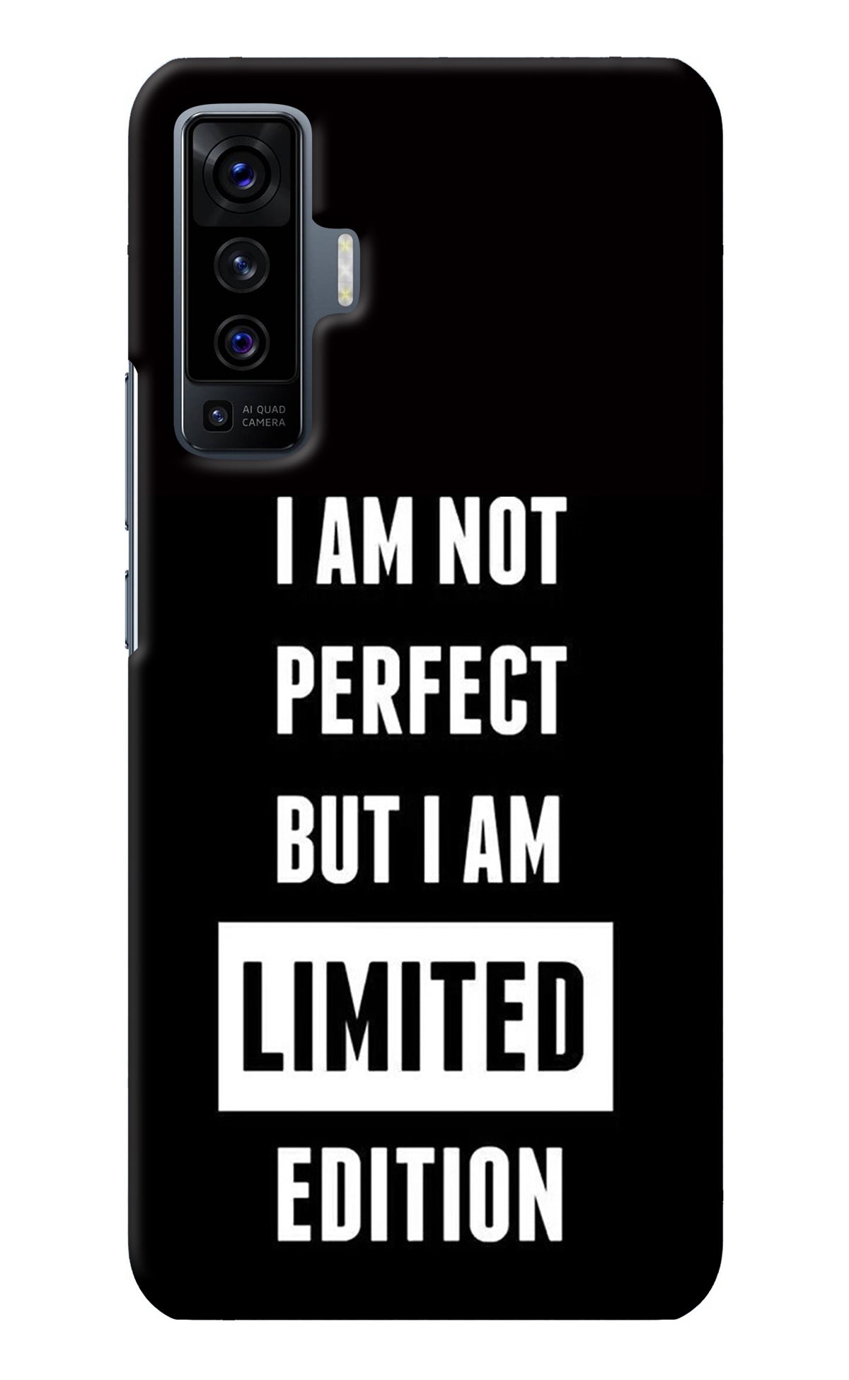 I Am Not Perfect But I Am Limited Edition Vivo X50 Back Cover