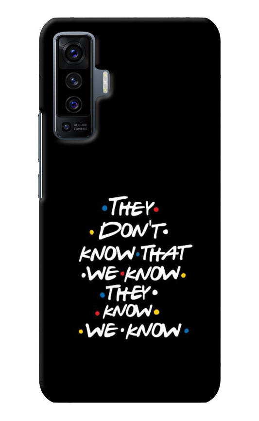 FRIENDS Dialogue Vivo X50 Back Cover