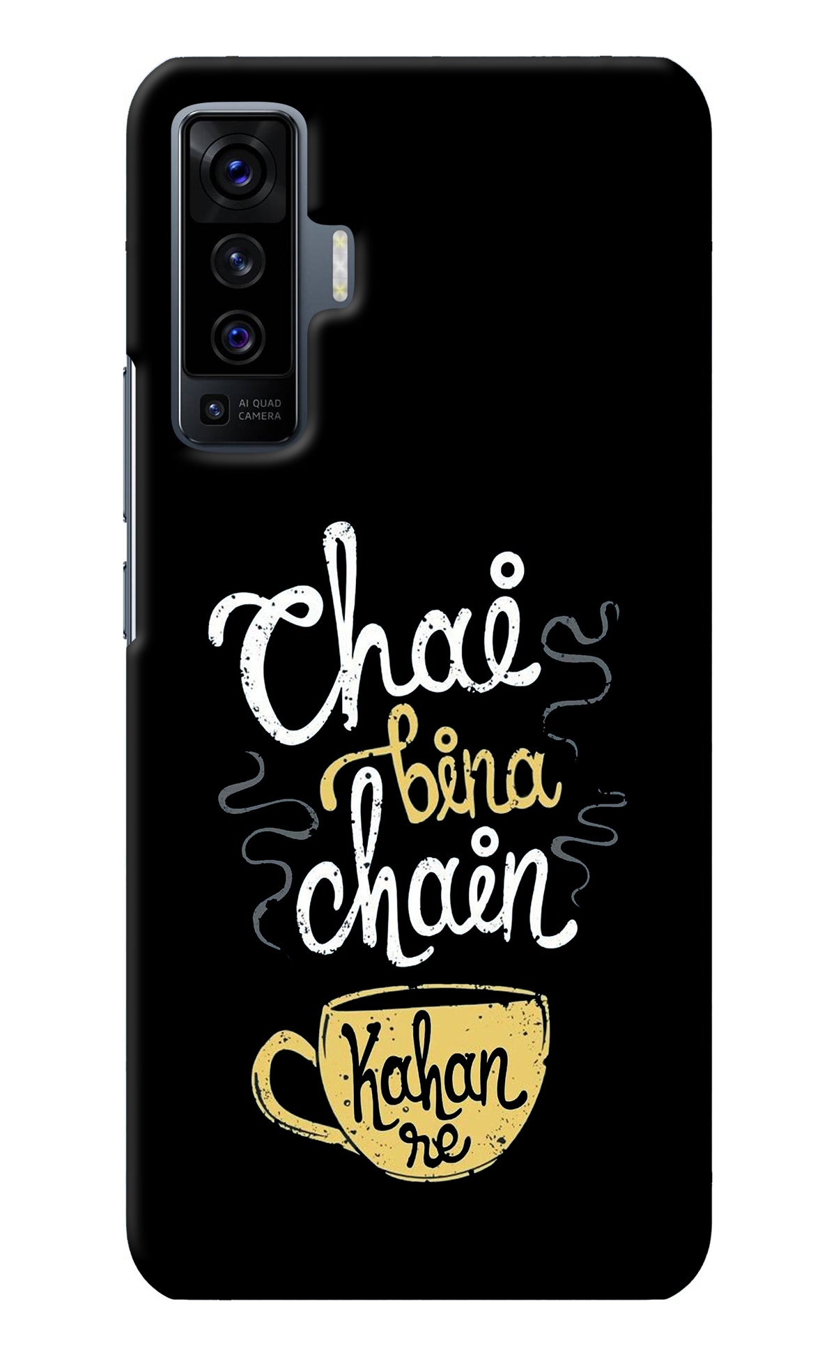 Chai Bina Chain Kaha Re Vivo X50 Back Cover