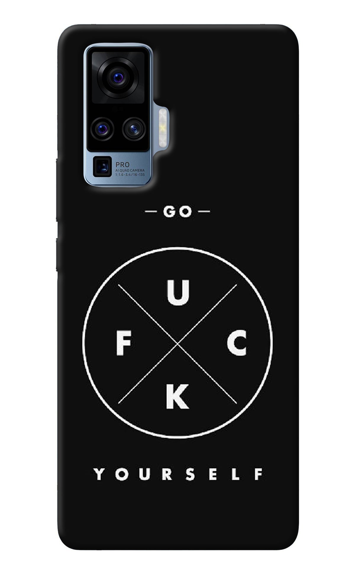 Go Fuck Yourself Vivo X50 Pro Back Cover