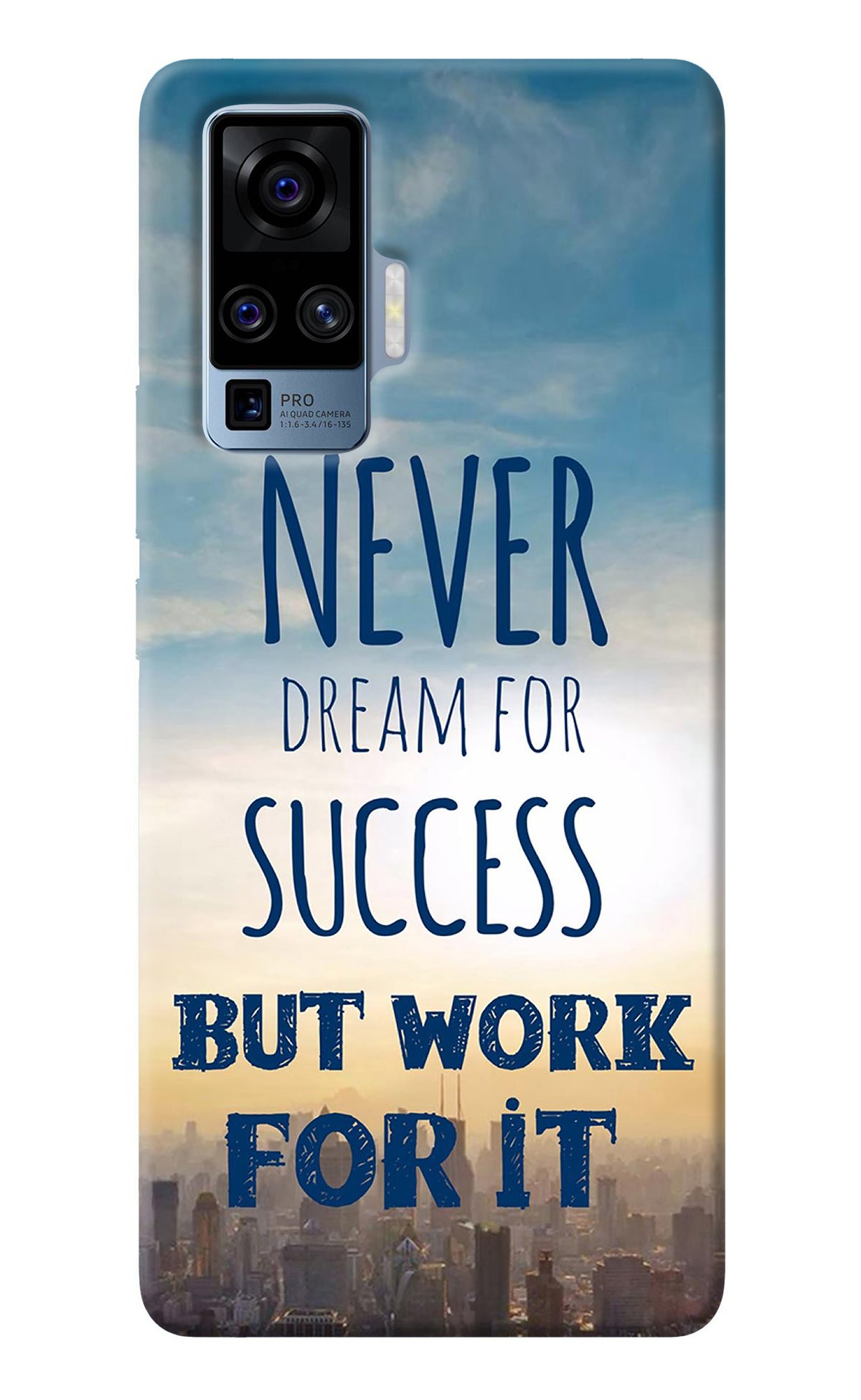 Never Dream For Success But Work For It Vivo X50 Pro Back Cover