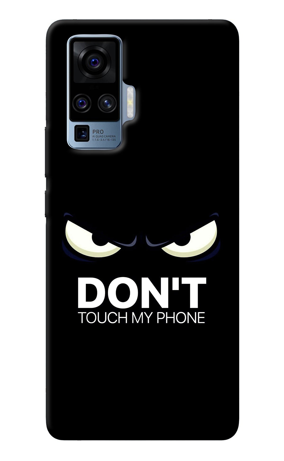 Don'T Touch My Phone Vivo X50 Pro Back Cover