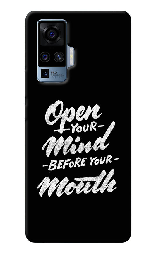 Open Your Mind Before Your Mouth Vivo X50 Pro Back Cover