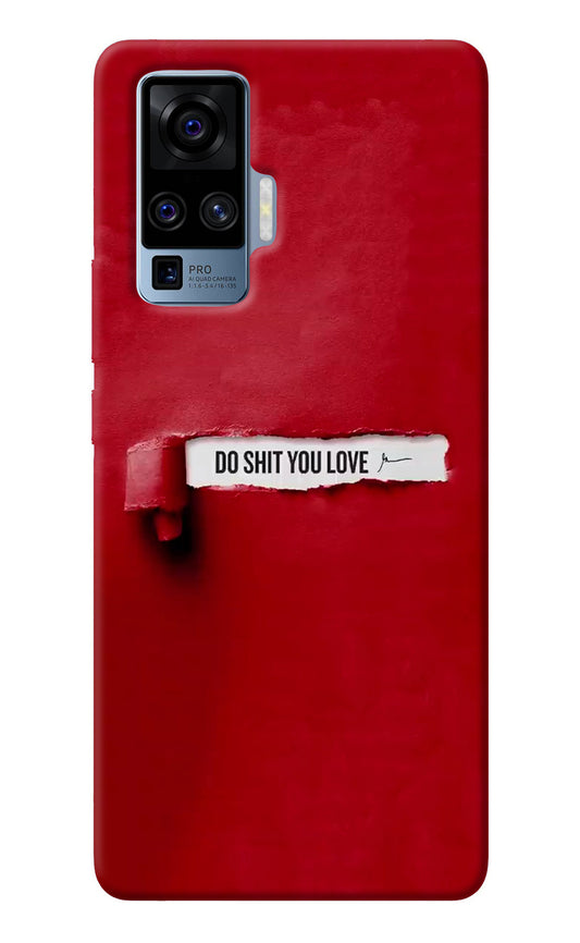 Do Shit You Love Vivo X50 Pro Back Cover