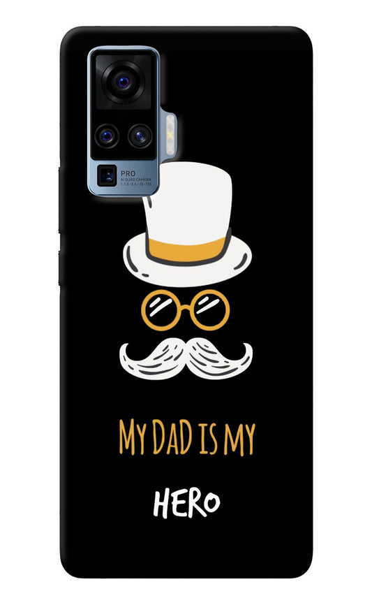 My Dad Is My Hero Vivo X50 Pro Back Cover