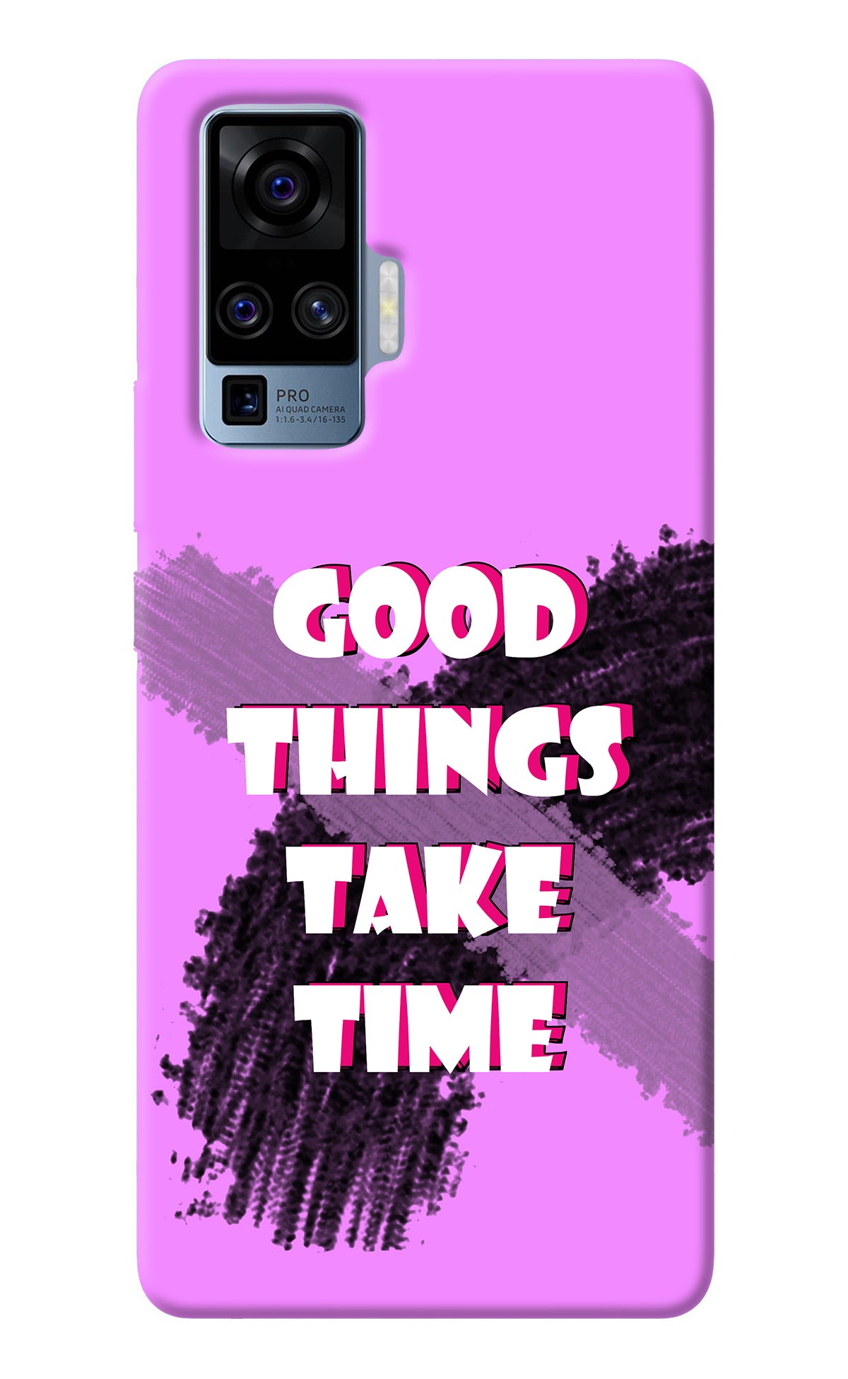 Good Things Take Time Vivo X50 Pro Back Cover