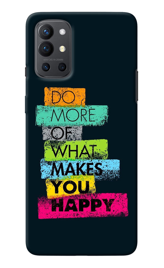 Do More Of What Makes You Happy Oneplus 9R Back Cover