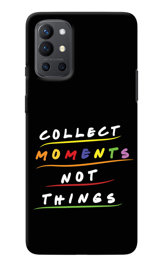 Collect Moments Not Things Oneplus 9R Back Cover