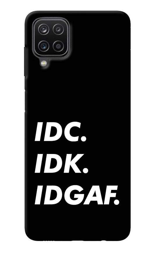 Idc Idk Idgaf Samsung M12/F12 Back Cover