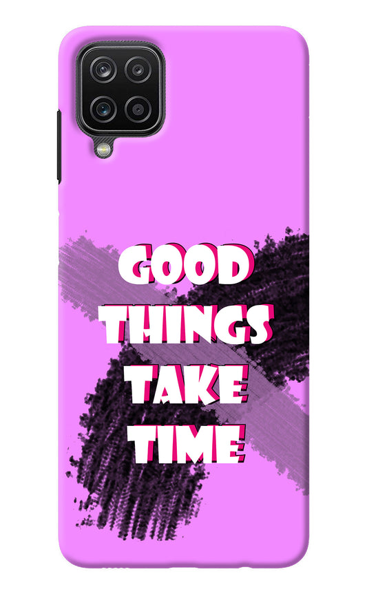 Good Things Take Time Samsung M12/F12 Back Cover