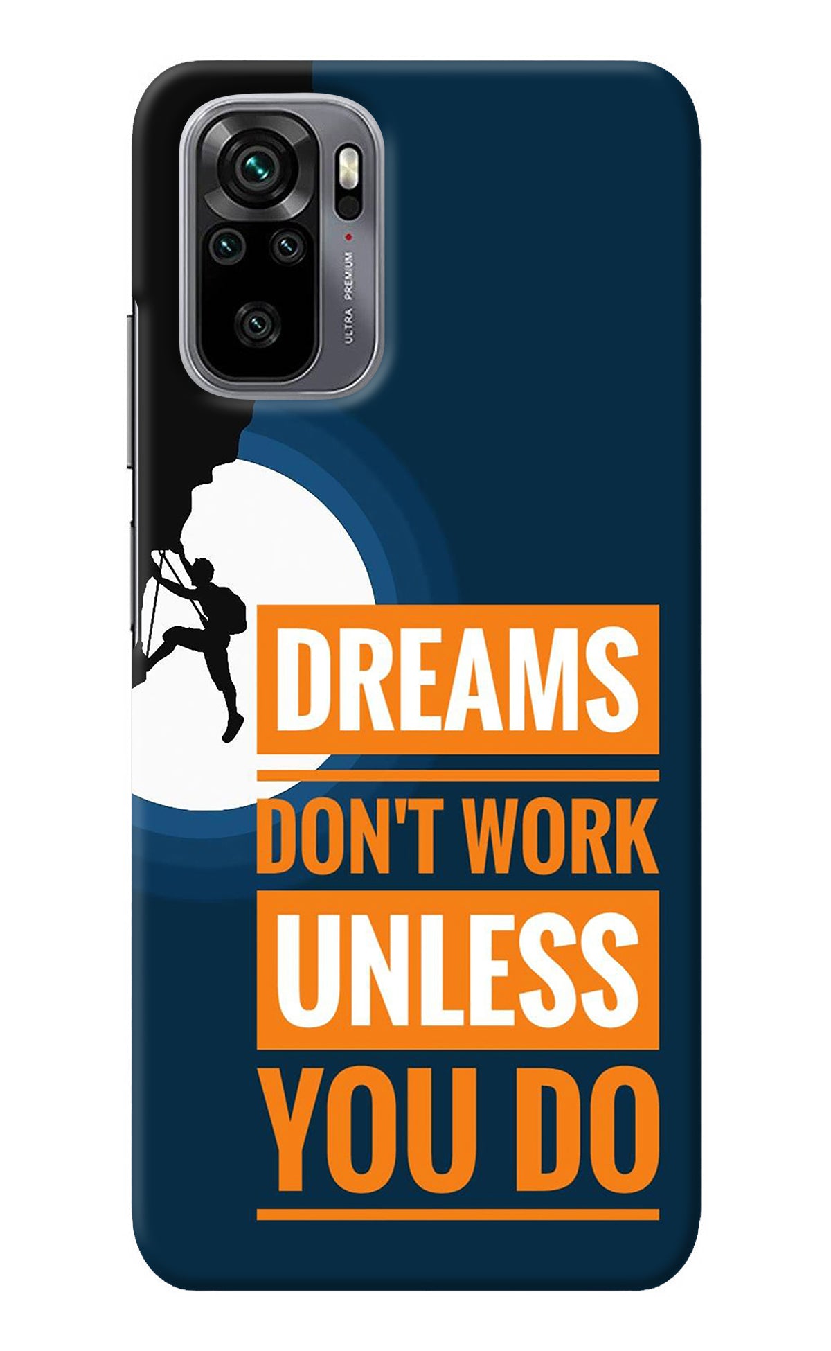 Dreams Don’T Work Unless You Do Redmi Note 10/10S Back Cover