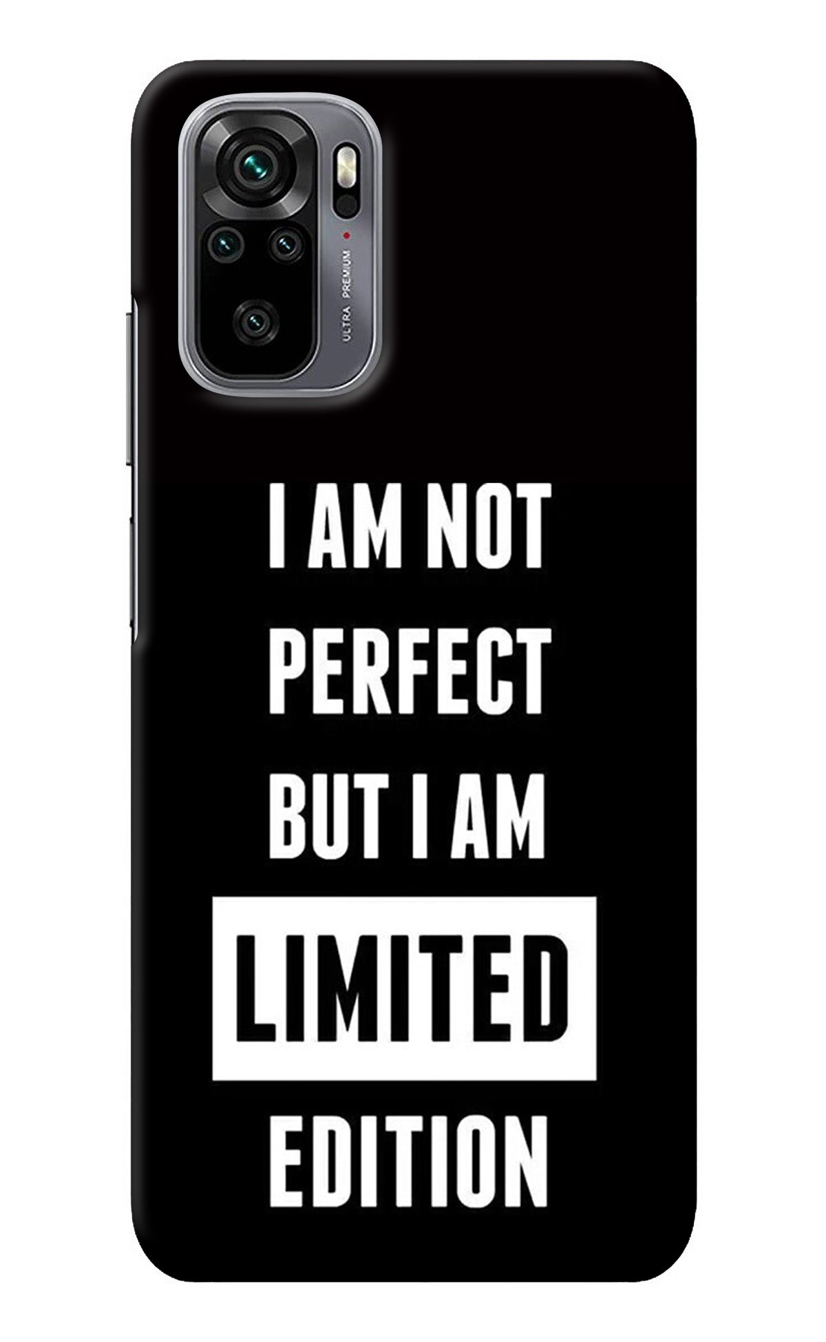 I Am Not Perfect But I Am Limited Edition Redmi Note 10/10S Back Cover
