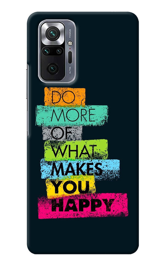 Do More Of What Makes You Happy Redmi Note 10 Pro Back Cover