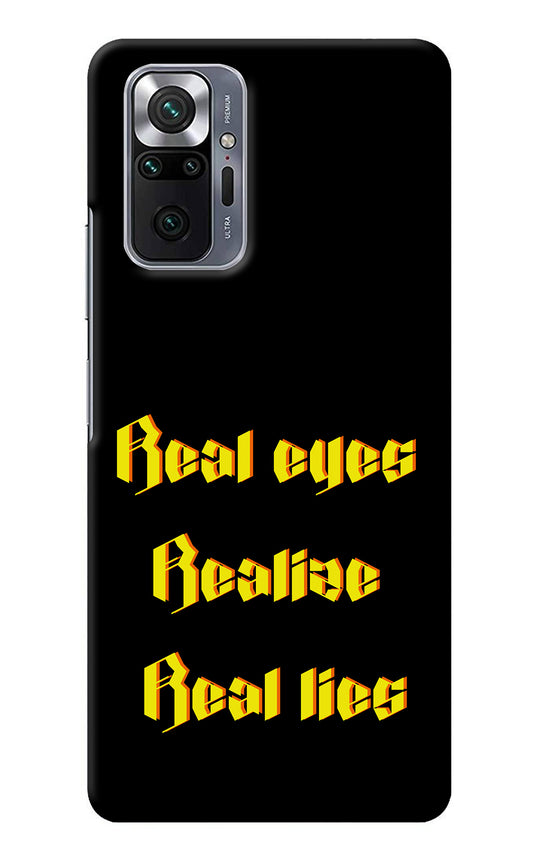 Real Eyes Realize Real Lies Redmi Note 10 Pro Back Cover