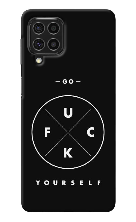 Go Fuck Yourself Samsung F62 Back Cover