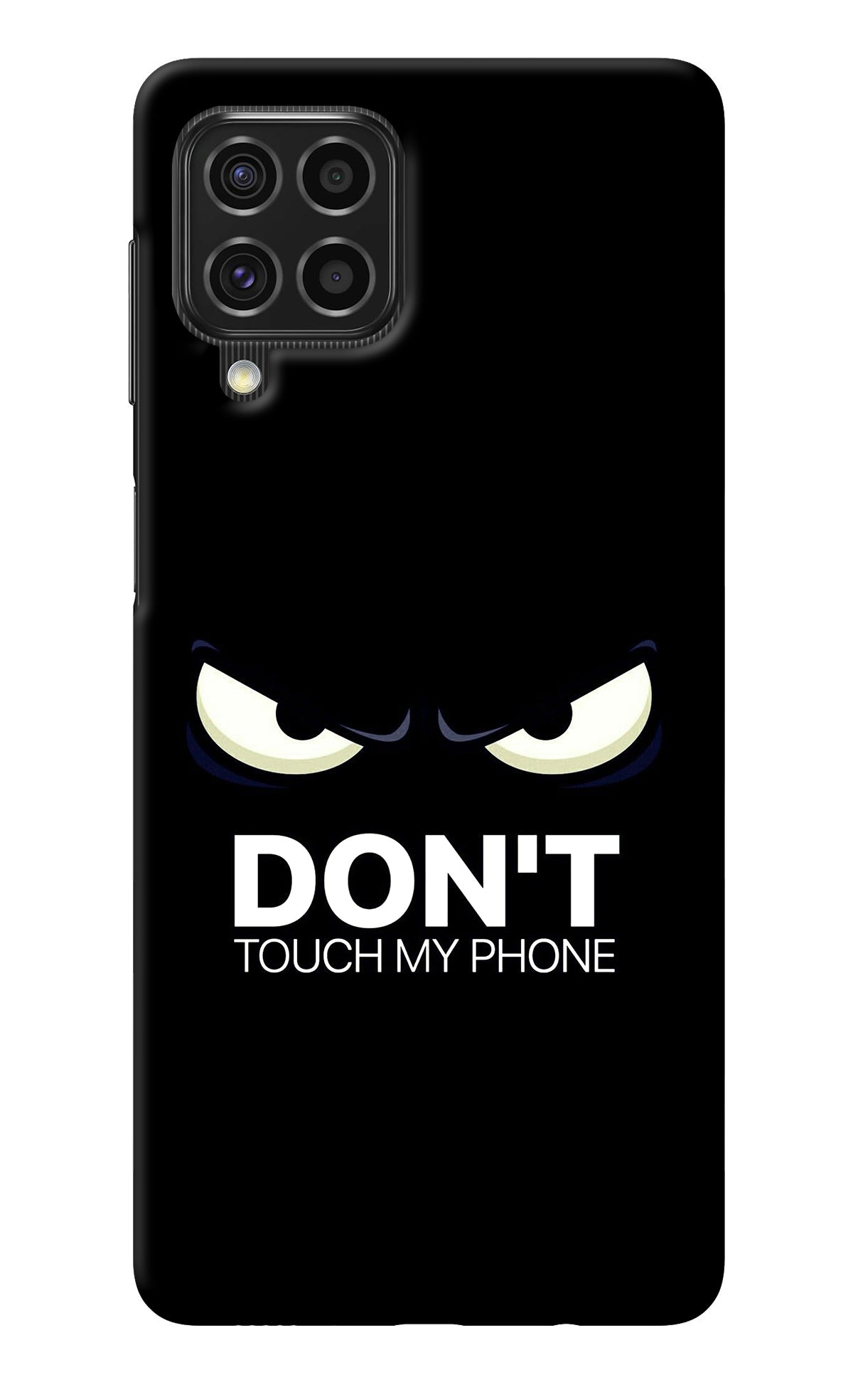 Don'T Touch My Phone Samsung F62 Back Cover