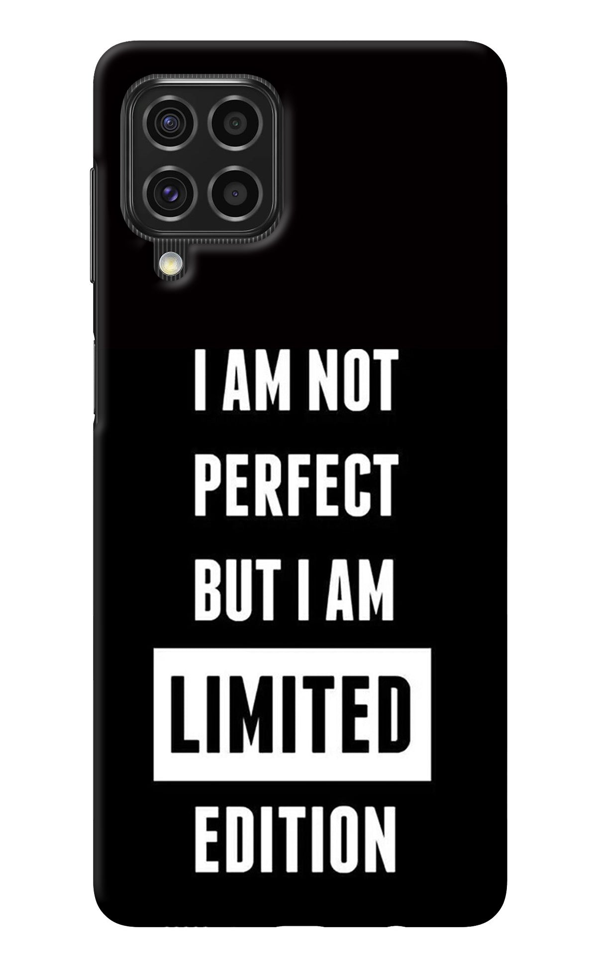 I Am Not Perfect But I Am Limited Edition Samsung F62 Back Cover