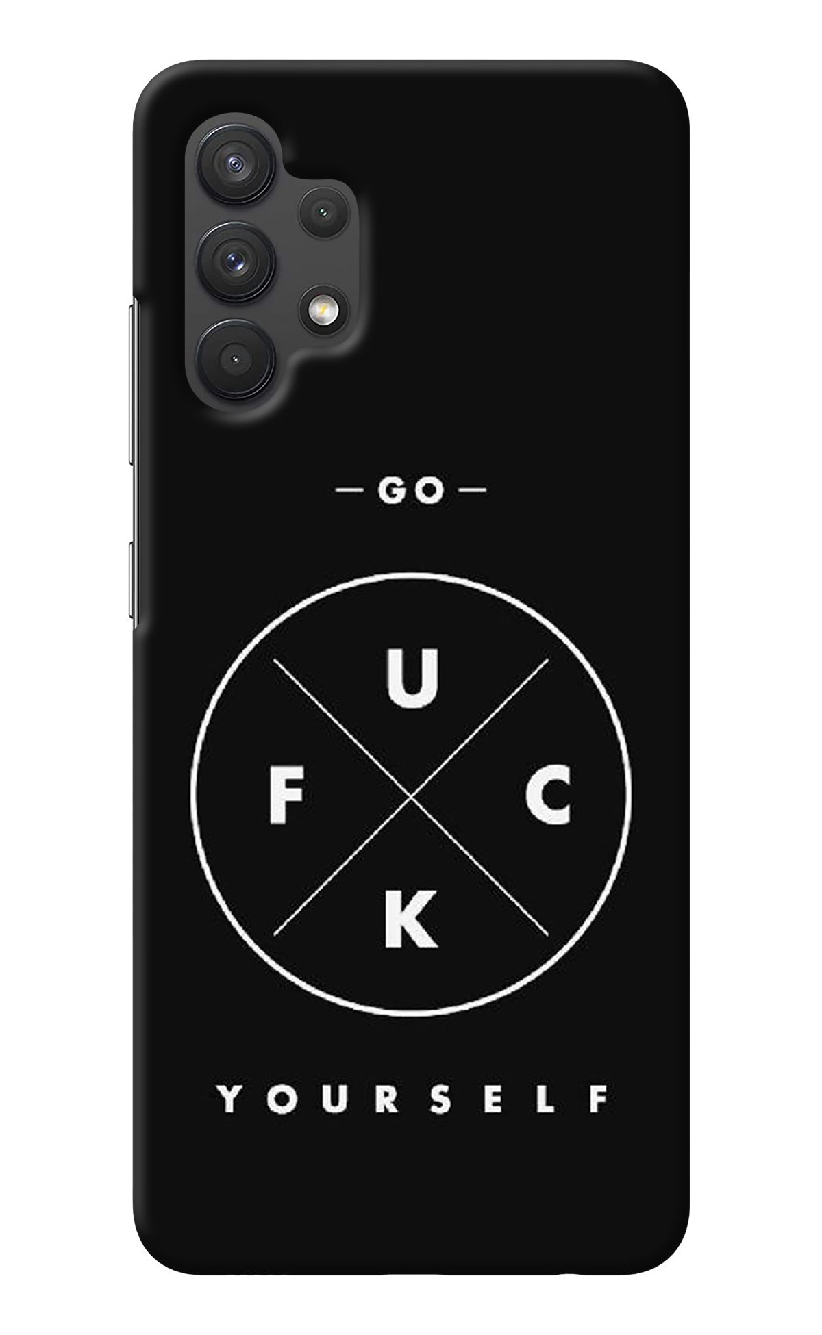 Go Fuck Yourself Samsung A32 4G Back Cover