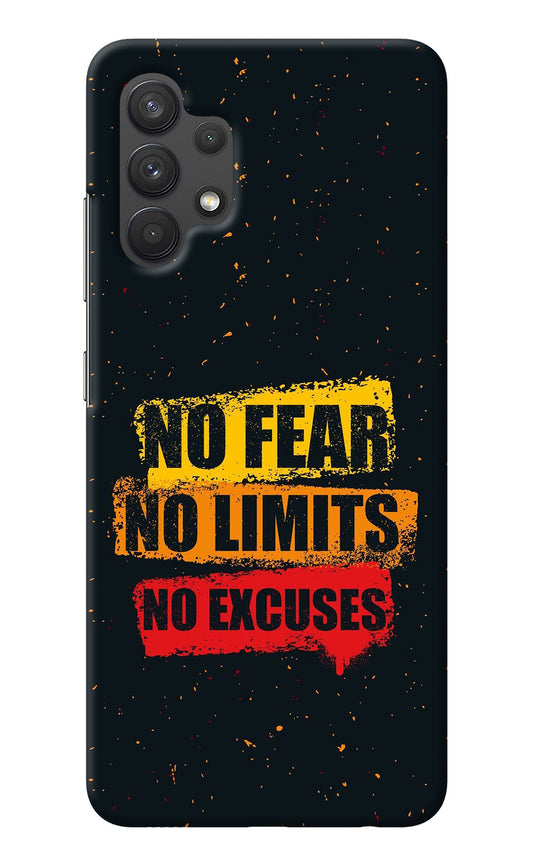 No Fear No Limits No Excuse Samsung A32 4G Back Cover