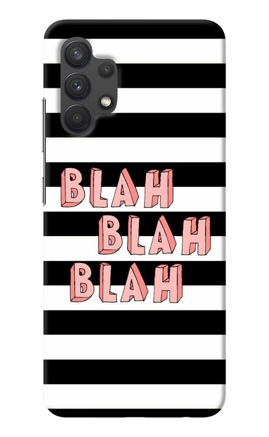 Blah Blah Blah Samsung A32 4G Back Cover