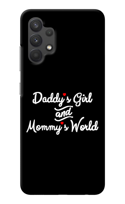 Daddy's Girl and Mommy's World Samsung A32 4G Back Cover