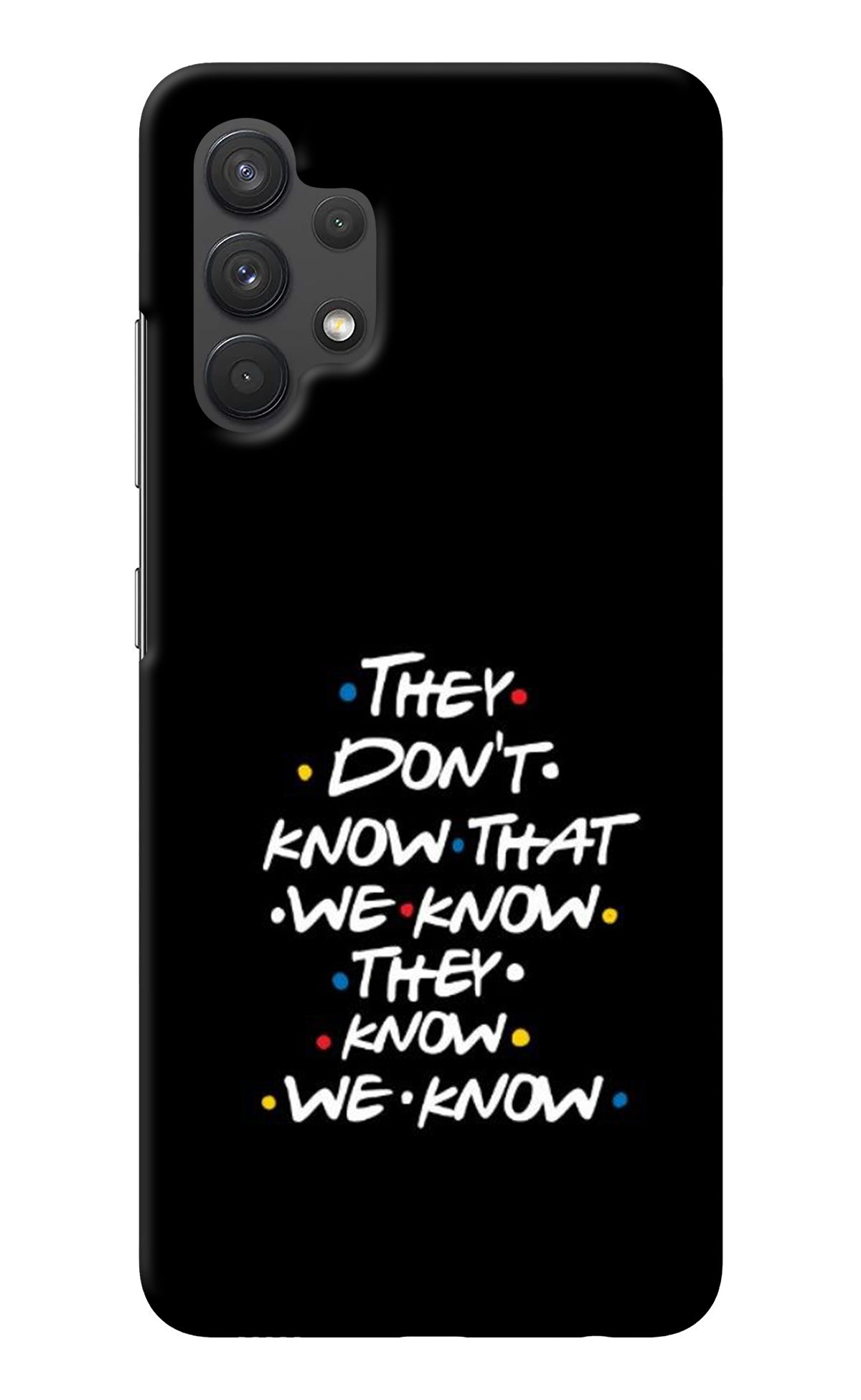 FRIENDS Dialogue Samsung A32 4G Back Cover