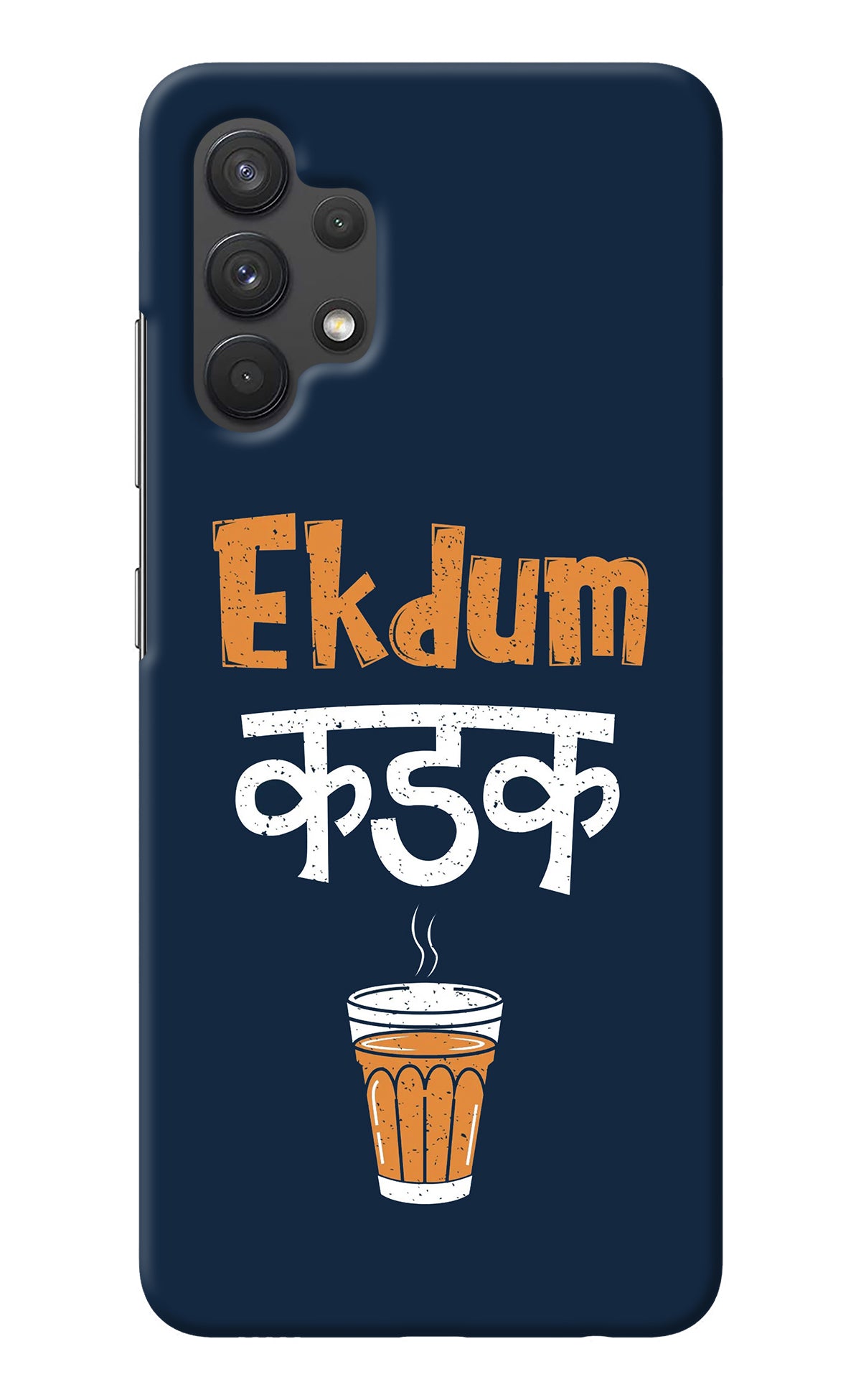 Ekdum Kadak Chai Samsung A32 4G Back Cover