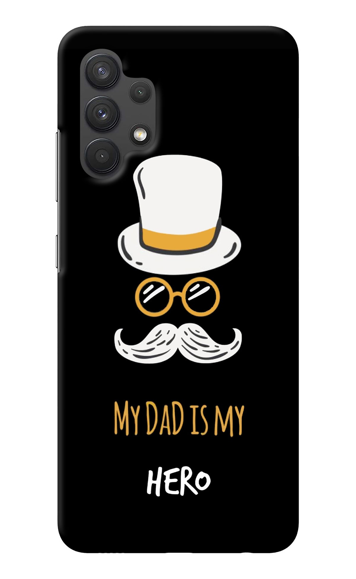 My Dad Is My Hero Samsung A32 4G Back Cover